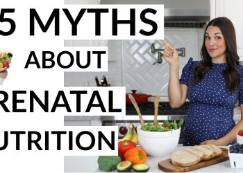 5 Prenatal Nutrition Myths