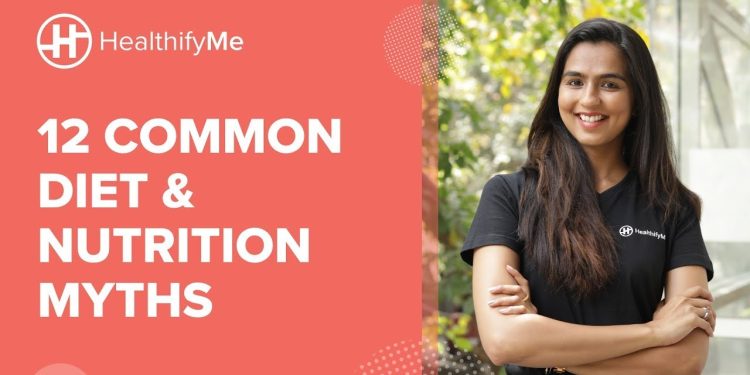 12 COMMON DIET AND NUTRITION MYTHS PEOPLE STILL BELIEVE IN | 12 Diet Myths Busted | HealthifyMe