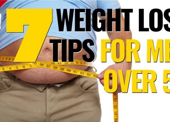 7 BEST Weight Loss Tips (For Men Over 50)