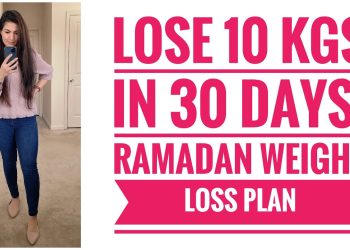 Ramadan Weight Loss Diet Plan | How to Lose Weight Fast in Ramadan 10 kg in 30 Days