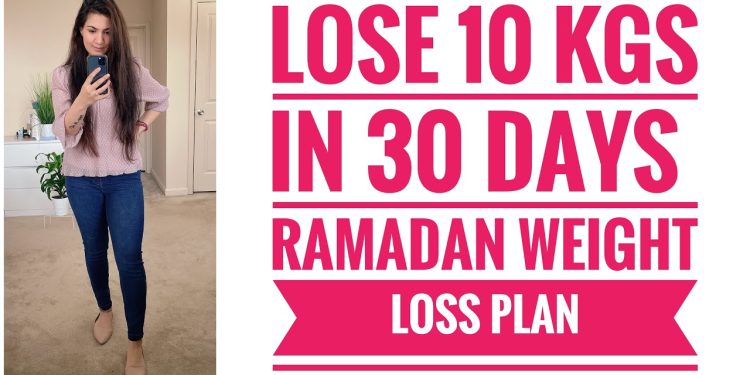Ramadan Weight Loss Diet Plan | How to Lose Weight Fast in Ramadan 10 kg in 30 Days
