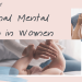 Maternal Mental Health: 7 Possible Reason