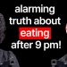 The Nutritional Scientist: Do Not Eat After 9pm! Link Between Chewing & Belly Fat!