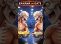 Banana VS Oats Kaun Hai Jyada Powerful? #fitness #Shorts