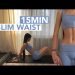 15MIN SLIM WAIST & FLAT STOMACH WORKOUT / Get A Small Waist / No Equipment