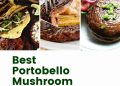 Best Portobello Mushroom Recipes – Easy & Delicious